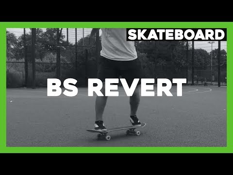 How to backside revert | Basic Skateboard Trick