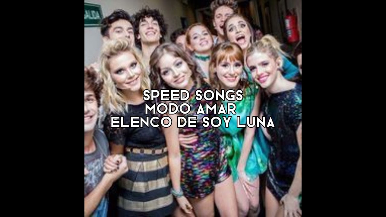 (speed up song) modo amar soy luna