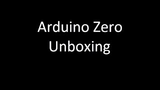 Professional Arduino Zero Unboxing: Possible Future Projects!
