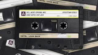 LOOK BACK : Deniz Kurtel feat. Jada - The L Word (Original Mix) [Crosstown Rebels]