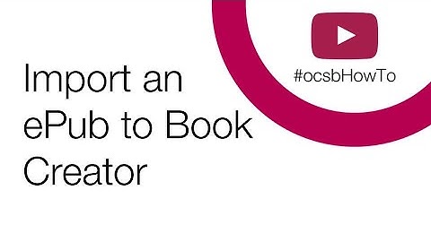#ocsbHowTo Import an ePub into Book Creator