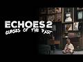 Echoes 2 Curses Of The Past 2026 Trailer