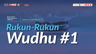 Shahihu Fiqhis Sunnah : Rukun-Rukun Wudhu #1 l Ustadz Dr. Musyaffa Ad Dariny