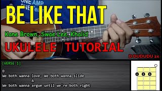 Kane Brown - BE LIKE THAT | Ukulele Tutorial | LYRICS and CHORDS
