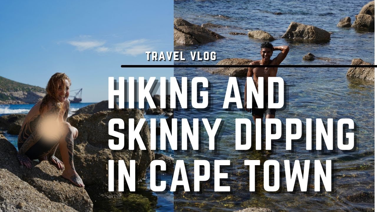 Hiking, skinny dipping, and a unique perspective on South Africa | TRAVEL VLOG