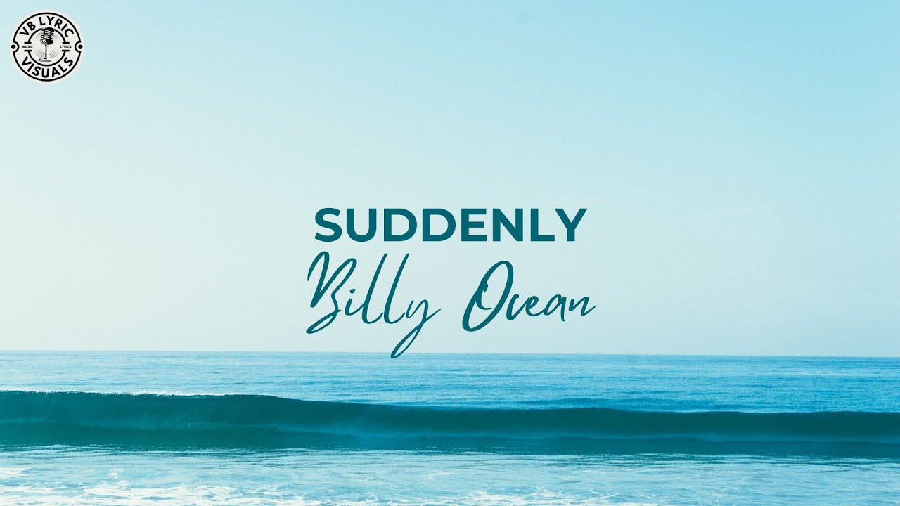 Billy Ocean - Suddenly (Lyrics) - YouTube