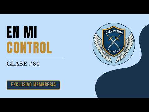 ⚔️ Guerreros de luz: #84 ESTÁ en mi CONTROL | Naesgre