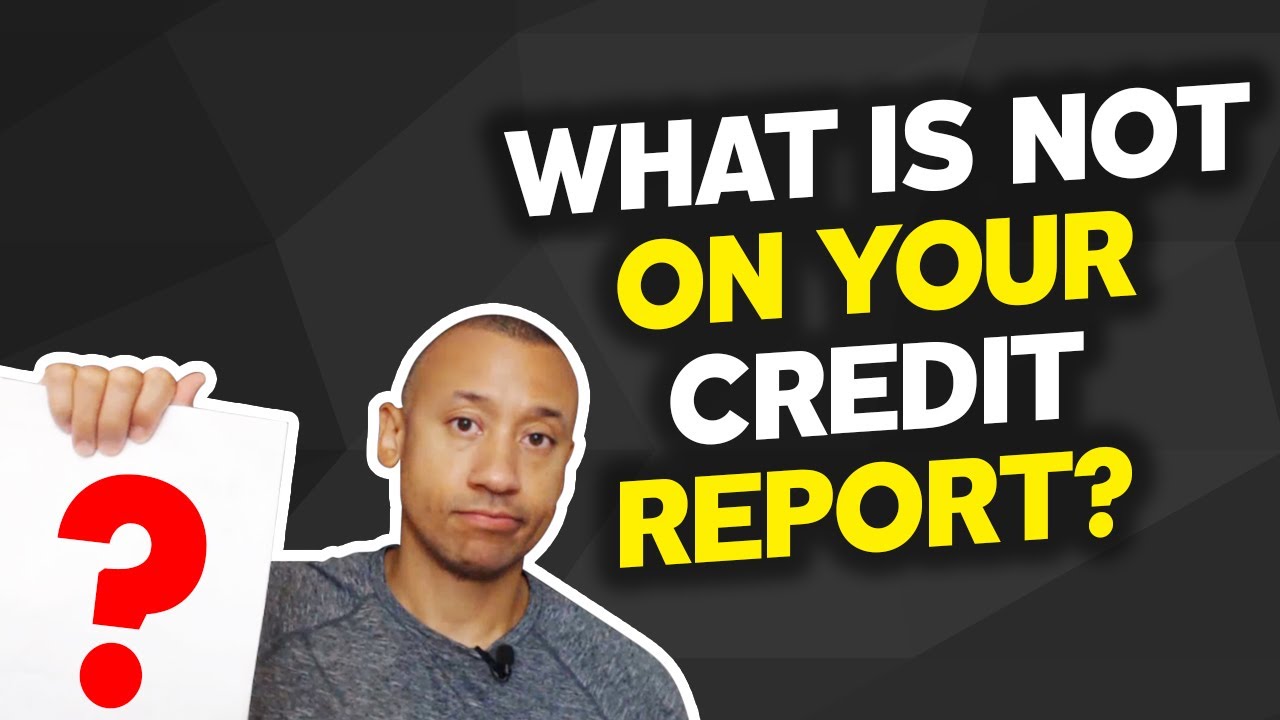 What Is Not On Your Credit Report What Items Do Not Appear On Your Credit What Doesn t what-is-not-on-your-credit-report-what-items-do-not-appear-on-your-credit-what-doesn-t
