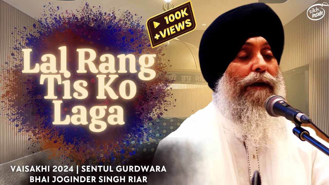 Lal Rang Tis Ko Laga | Bhai Joginder Singh Riar | Malaysia Semagam