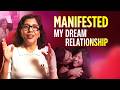 how I manifested the perfect relationship (it was easy) | story time | indu agrawal