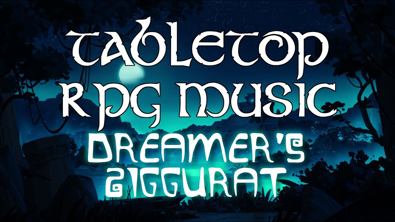 Dreamer’s Ziggurat - Tabletop RPG Music (mystical temple ambience)