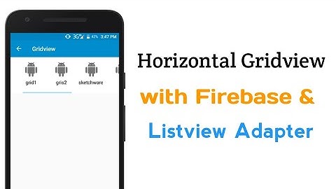 Horizontal Gridview with firebase & Listview adapter. First in YouTube