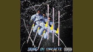 Skiing on Concrete