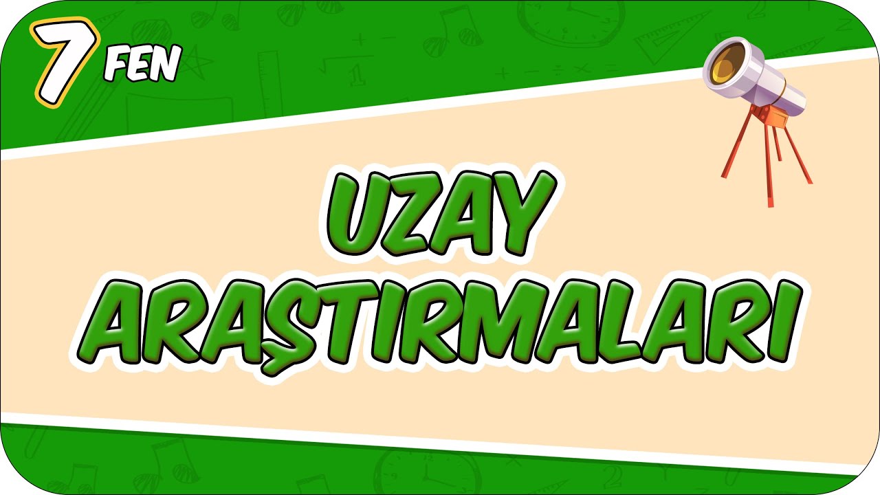 Uzay Araştırmaları - Konu Özeti 📗 7FEN1 #2026