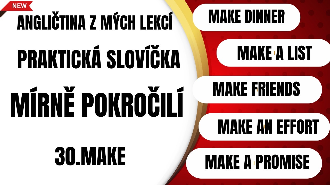 MAKE v angličtině – část 2 | make dinner, make friends, make a promise | B1 | Praktická angličtina