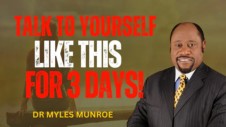 TALK TO YOURSELF LIKE THIS FOR 3 DAYS - Myles Munroe Motivation Speech!