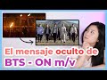 BTS ON EXPLICADO - su MENSAJE y su SIGNIFICADO OCULTO (teorías, análisis y explicación)