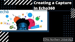 Creating a Capture in Echo360