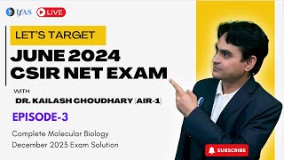 Live 3 - Exam Questions CSIR NET Dec 2023 Life Science I Molecular Biology I IFAS