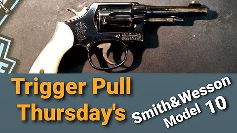 What is the trigger pull on a Smith & Wesson Model 10? Trigger Pull Thursday