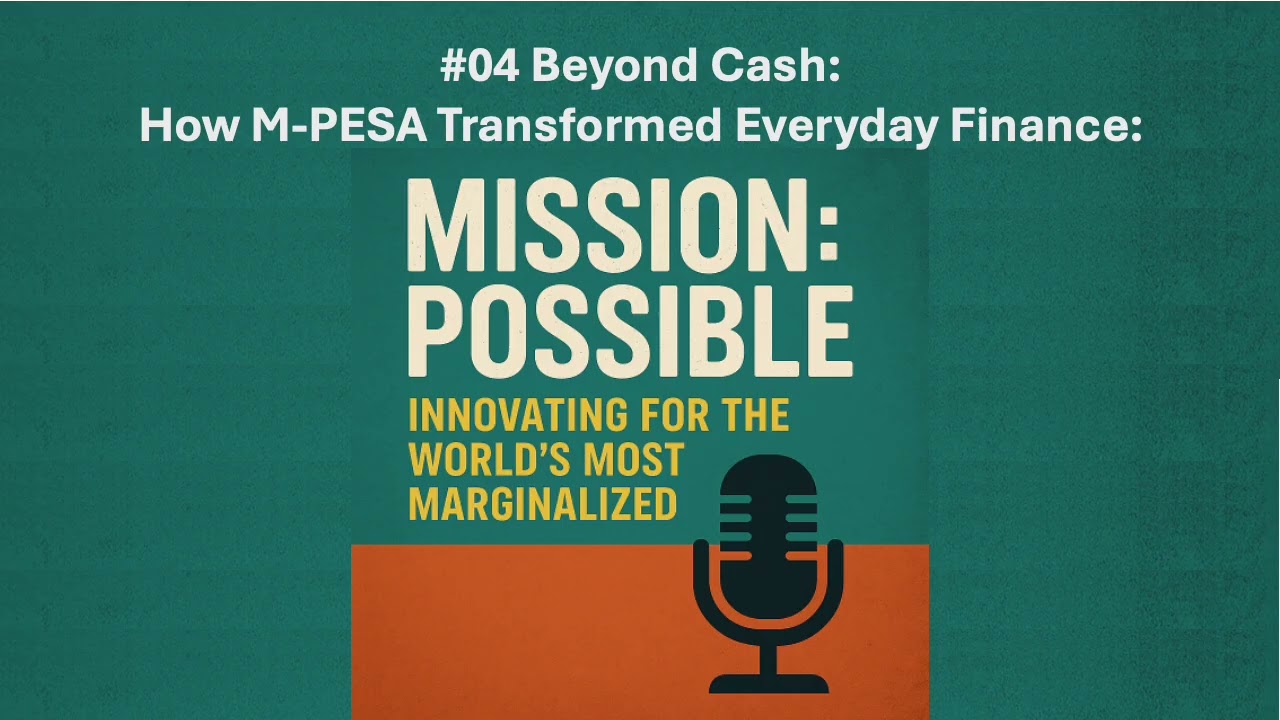 #05 Beyond Cash: How M-PESA Transformed Everyday Finance
