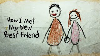 HOW I MET MY NEW BEST FRIEND  | Horror Short Film
