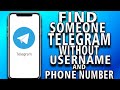 How to Find Someone on Telegram Without Username and Phone Number