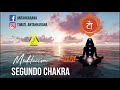 Meditación para alinear el segundo chakra