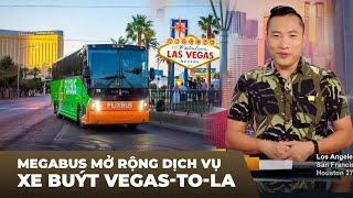 Cà Phê Sáng Cuối Tuần P2 (08-19-23) Megabus mở rộng dịch vụ xe buýt Vegas-to-LA