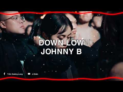 Down Low - Johnny B - Nhc Tik Tok