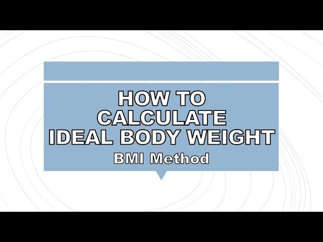 What Is Ideal Body Weight (IBW) and How Can I Calculate It? - Kompanion
