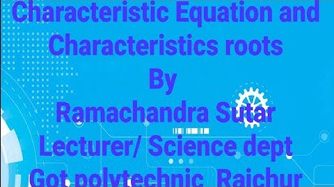Characteristics Equation and Characteristics roots