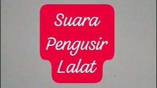 SUARA PENGUSIR LALAT / SERANGGA / NYAMUK / TIKUS/ANTI FLIES  REPELLENT SOUND