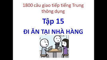 Học tiếng trung giao tiếp || 1800 câu giao tiếp tiếng Trung thông dụng tập 15 - Tiếng Trung 518