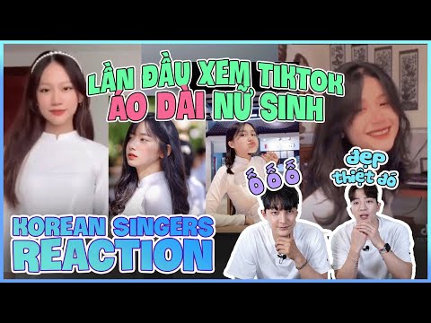 Video Korean singers???????? Reaction - Lần đầu xem Tiktok áo... - YouTube