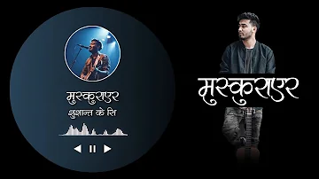 Muskurayera - Sushant KC | Lyrics | Nepali Lyrics Songs