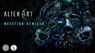 Alien Art - Mutation (Burn In Noise Remix)