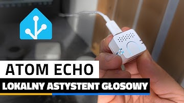 Lokalny Asystent Głosowy z M5Atom Echo: Integracja, Niestandardowe Komendy i Słowo Wywołujące
