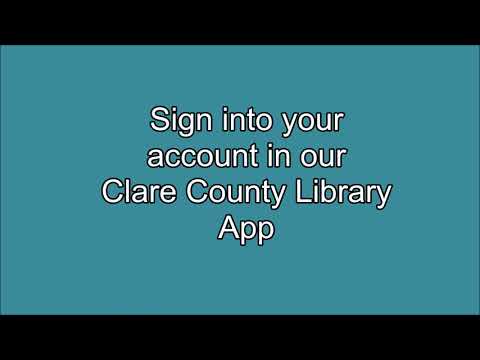 Sign into your Library Account in our Clare County Library App.