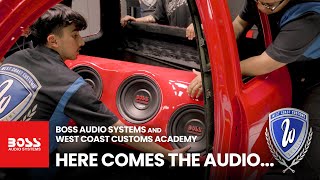 Here Comes the Audio - West Coast Customs Academy x BOSS Audio Systems