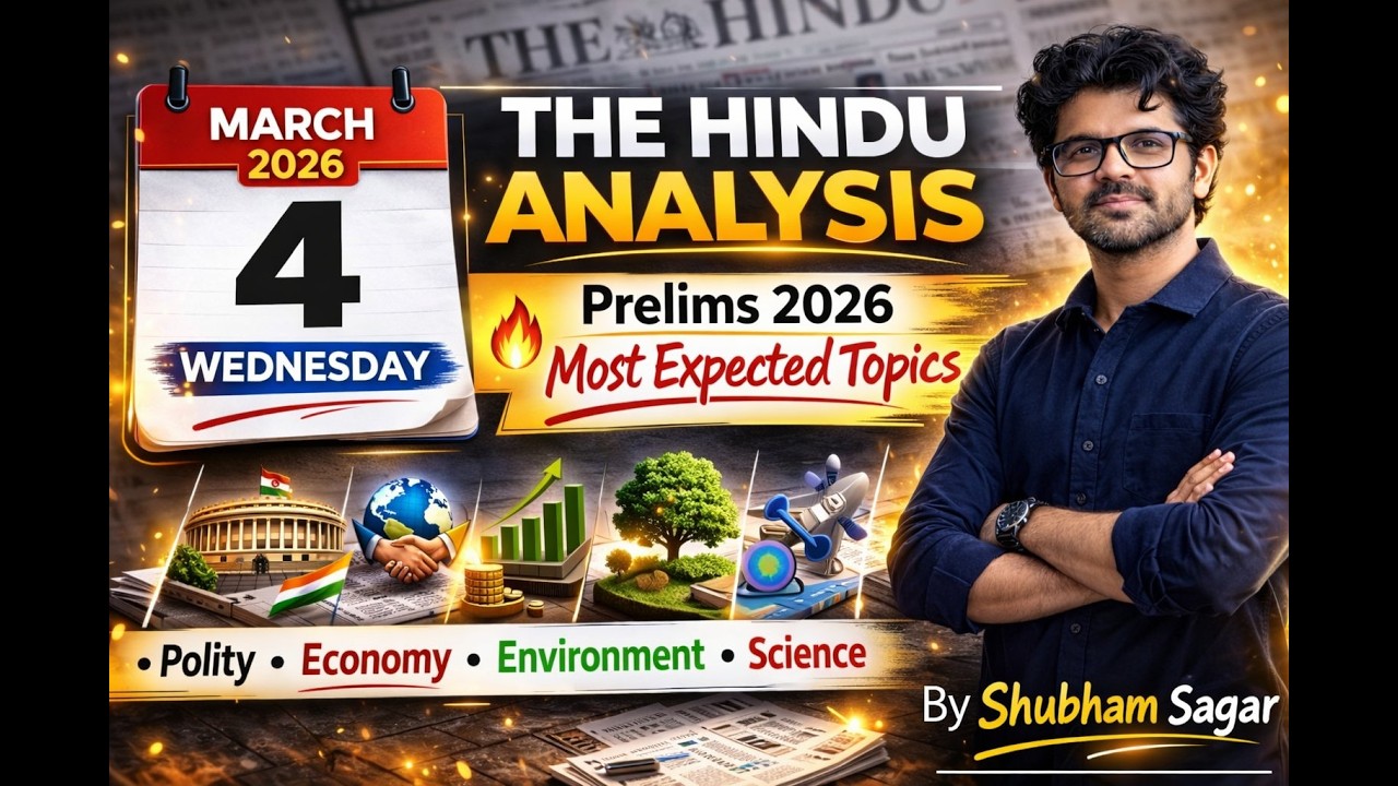 The Hindu Analysis | 4th March 2026 | Daily- 9:00 AM | By- Shubham Sagar (with PYQs & MCQs)