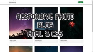 Build A Responsive Photo Blog | HTML CSS | No Ads
