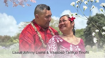 Laauli Johnny Liaina & Vaaaoao Taililigo Tinofili