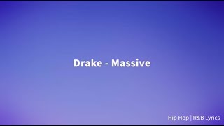 Drake   Massive Lyrics