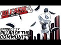 Bleach (S) Abridged Ep27 - "Pillar of the Community"