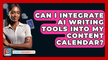 Can I Integrate AI Writing Tools Into My Content Calendar? - SearchEnginesHub.com