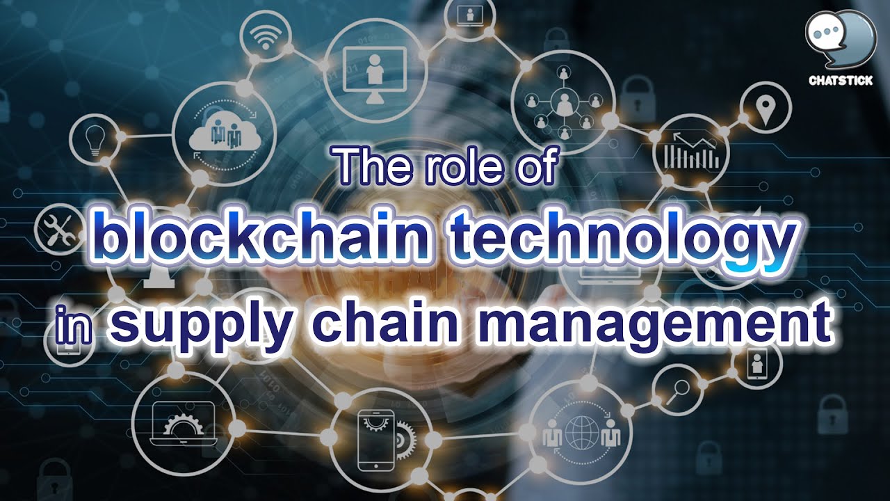 The role of blockchain technology in supply chain management - YouTube