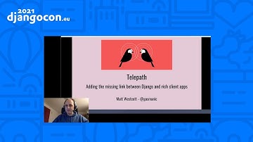 DjangoCon2021 | Telepath-adding the missing link between Django and rich client apps | Matt Westcott
