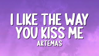 Artemas - i like the way you kiss me (Lyrics)