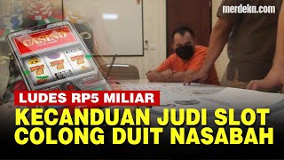 Ditangkap! Admin Bank Riau Curi Duit Nasabah Rp5 Miliar Buat Judi Slot Ngaku Kalah Terus
